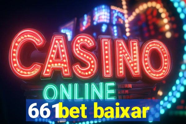 661bet baixar